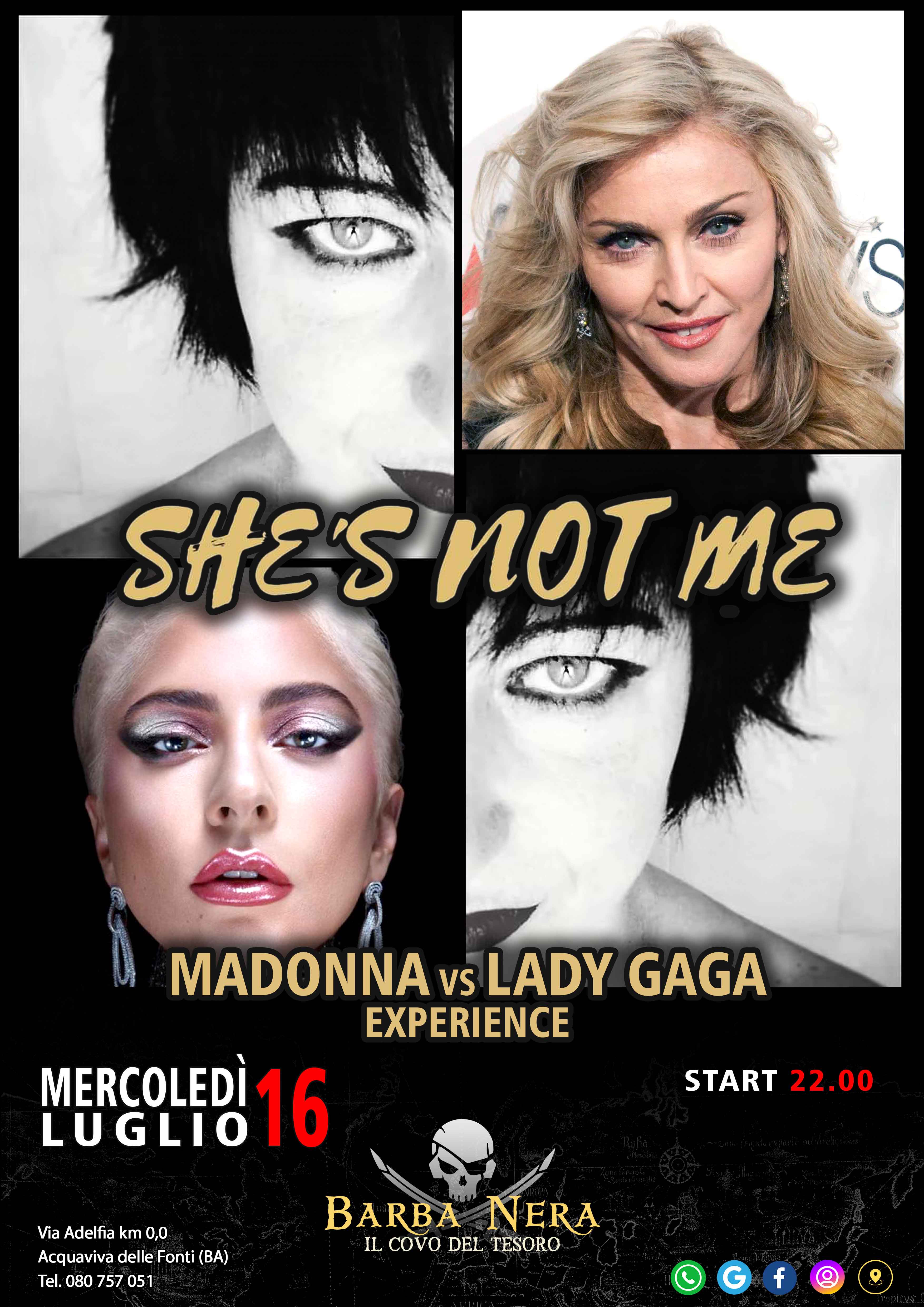 16.7 / She's not me - Madonna vs. Lady Gaga Experience